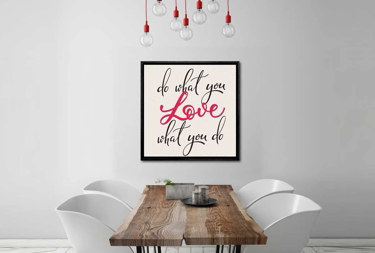 Do What You Love | Inspiration Quote Wall Art